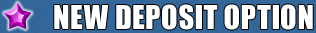 New Deposit Option