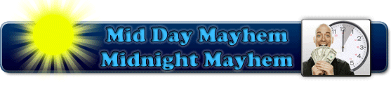 Midday / Midnight Mayhem